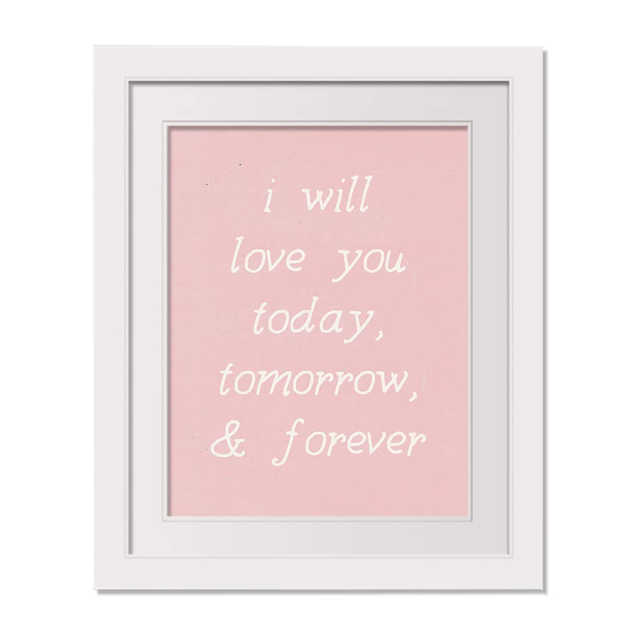 16" x 20" Love You Today Tomorrow Forever White Framed Print Wall Art